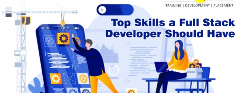 Top Skills a Full Stack Developer Should Have