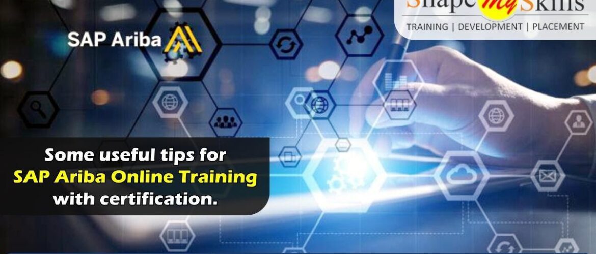 Some Useful Tips For SAP Ariba Online Training With Certification