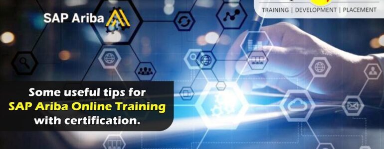 Some Useful Tips For SAP Ariba Online Training With Certification
