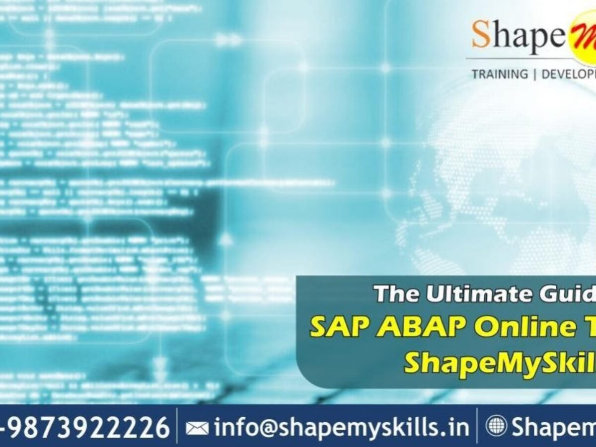 The Ultimate Guide To SAP ABAP Online Training – ShapeMySkills -  ShapeMySkills Pvt. Ltd.