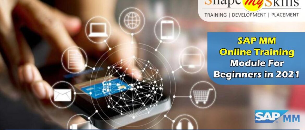 SAP MM Online Training Module for Beginners in 2021