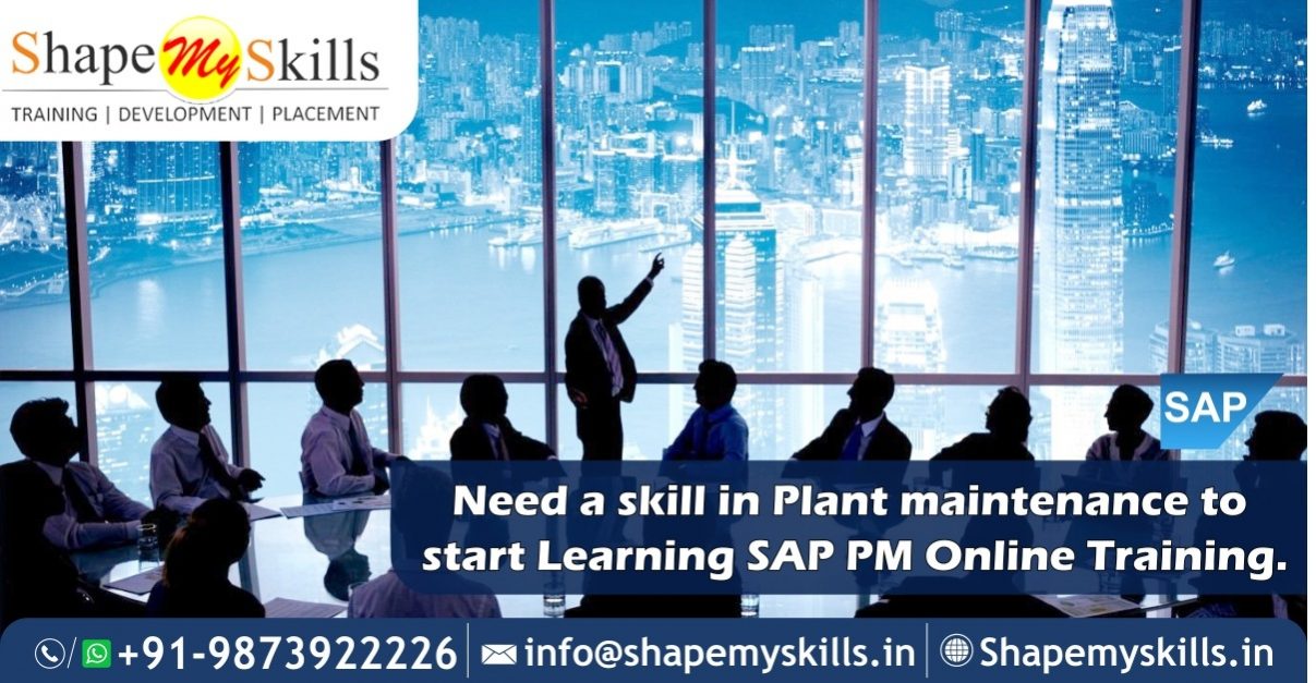 Need a skill in Plant Maintenance Start Learning SAP PM Online Training