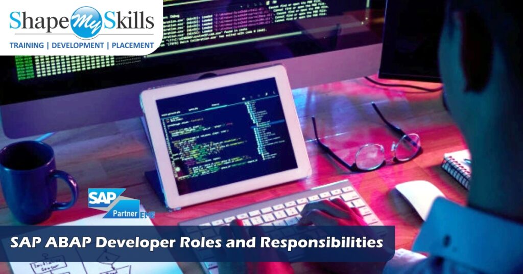 What Are SAP ABAP Developer Roles And Responsibilities ShapeMySkills Pvt Ltd 
