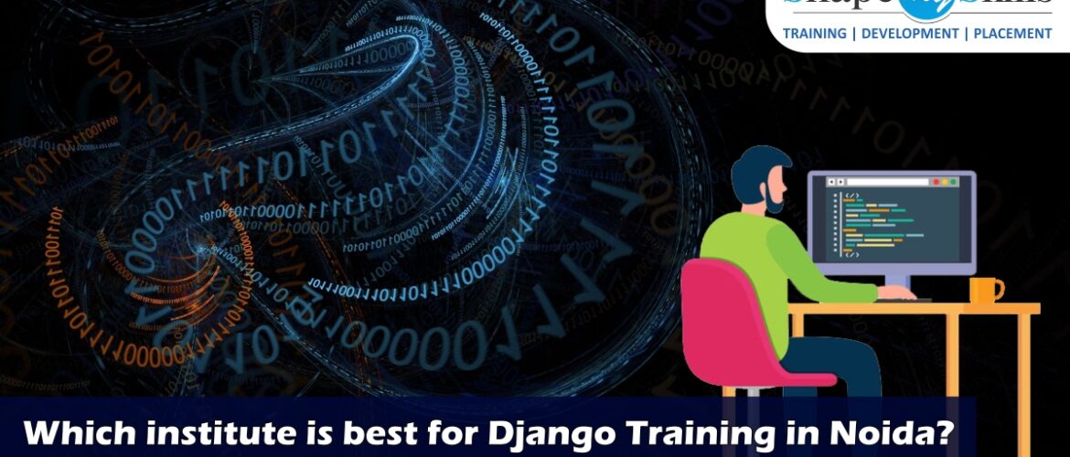 Django Training in Noida | Django Training in Delhi | Django Training institute