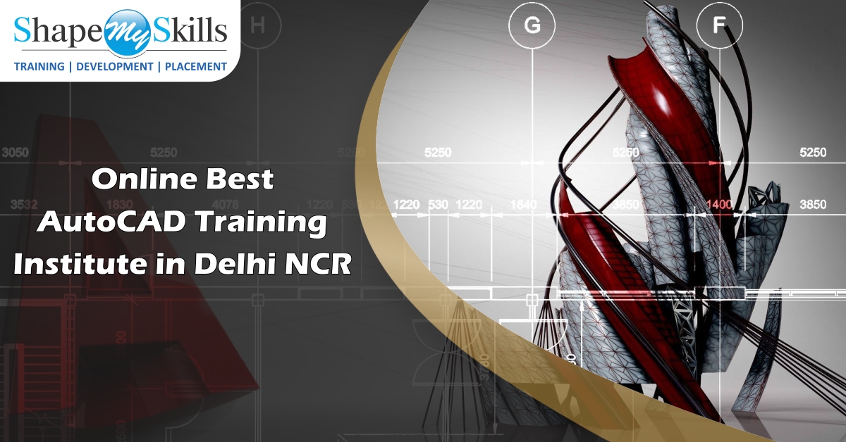 Online AutoCAD Training | AutoCAD Training in Noida | AutoCAD Training in Delhi