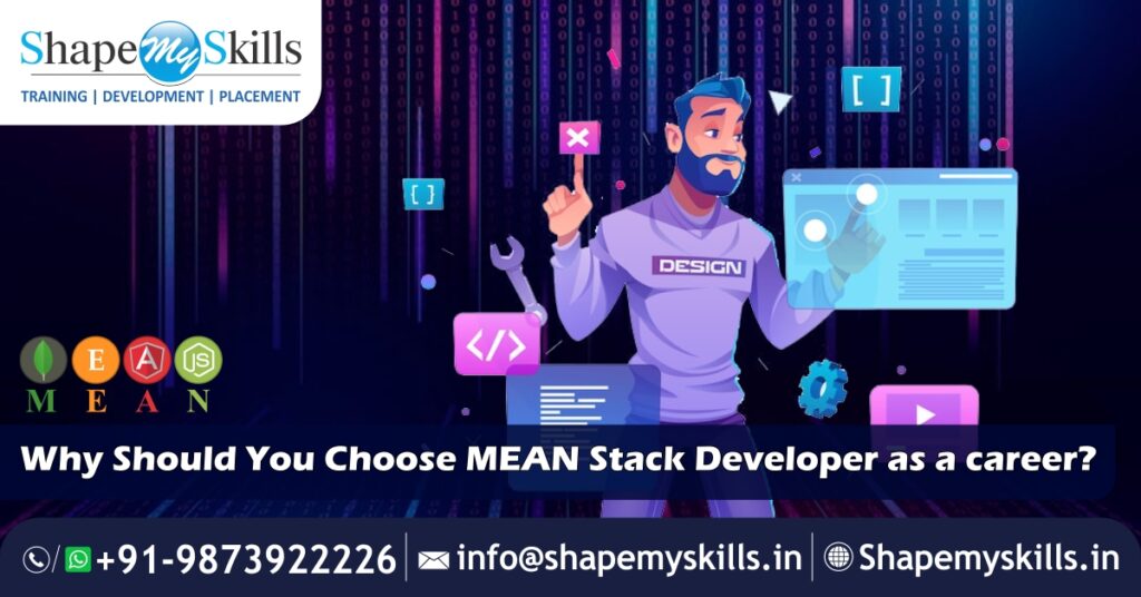 Why Should You Choose MEAN Stack Developer as a Career?