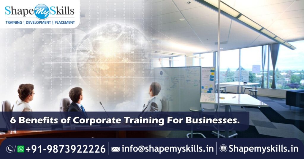 6 Benefits of Corporate Training For Businesses