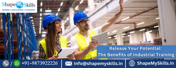 Release Your Potential: The Benefits of Industrial Training