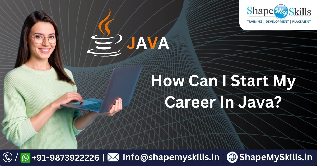 How Can I Start My Career in Java?