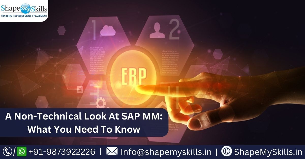 A Non-Technical Look at SAP MM: What You Need to Know