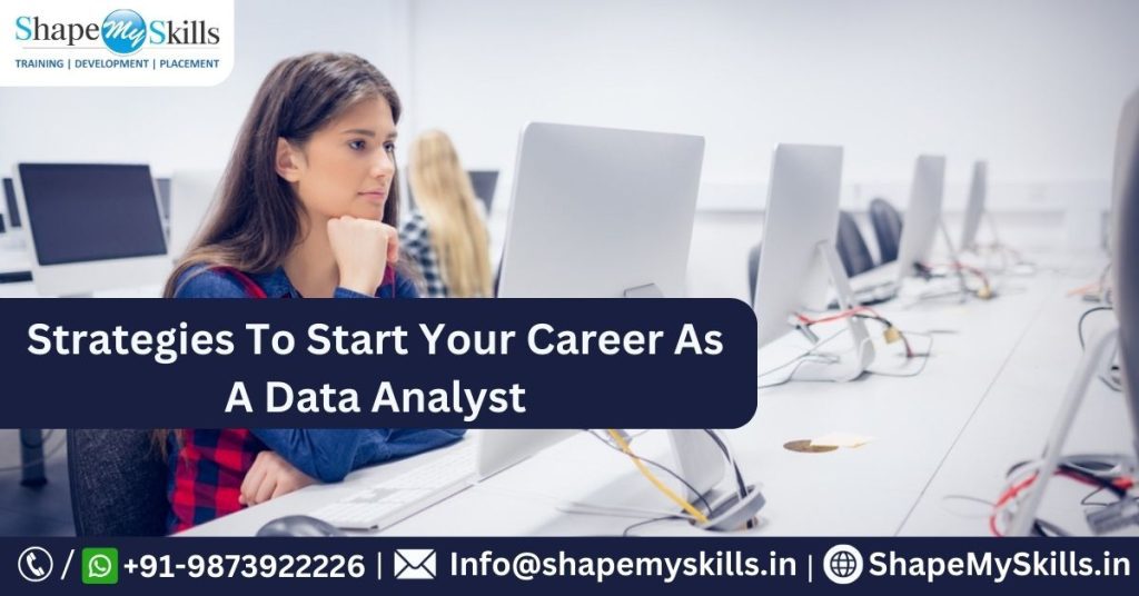 Caps Data Analyst Strategies To Start Your Career As A Data Analyst