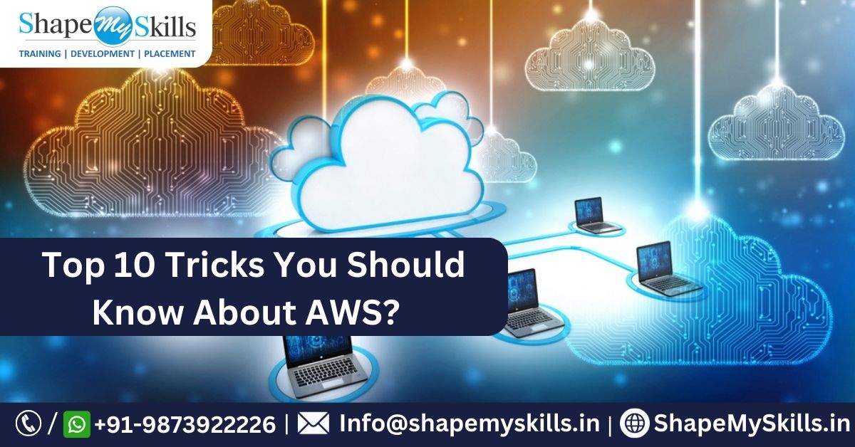 Top 10 Tricks You Should Know About AWS?